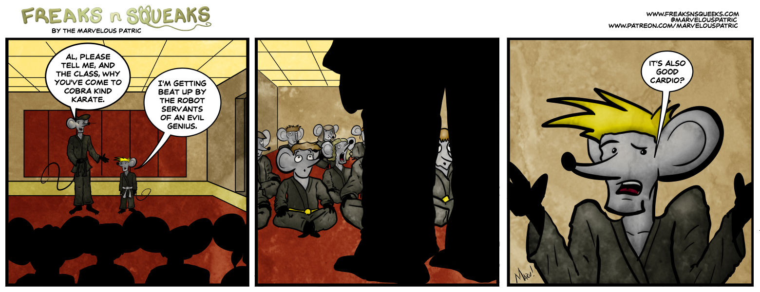 Freaks N Squeaks #2267 - Good Cardio Workout A funny comic strip about reasons to do martial arts.
